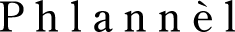 Phlannel
